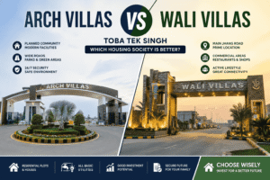 Arch Villas vs Wali Villas Toba Tek Singh housing society comparison
